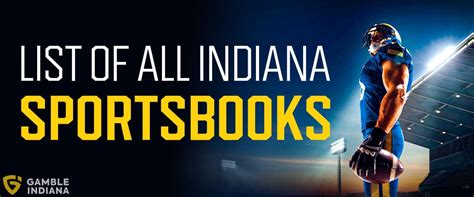 List of All Indiana Sportsbooks & Apps in 2025 (Legal) .